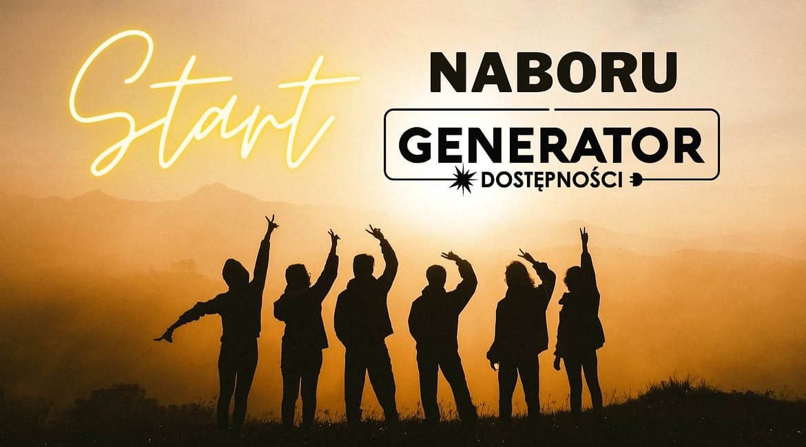 Zdjęcie przedstawia grupę ludzi na tle zachodu słońca oraz logotyp Generatora Dostępności i napis Start naboru